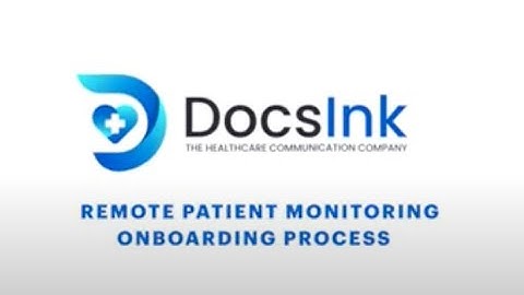 DocsInk Remote Patient Onboarding Tutorial