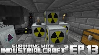 Surviving With IndustrialCraft 2 :: Ep.13 - Upgrading The Nuclear Reactor