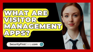 What Are Visitor Management Apps? - SecurityFirstCorp.com
