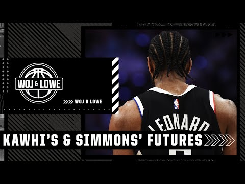 Woj & Lowe break down the futures of Kawhi Leonard and Ben Simmons