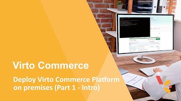 On-premises Part 1. Deploy Virto Commerce Platform to on-premises (intro)