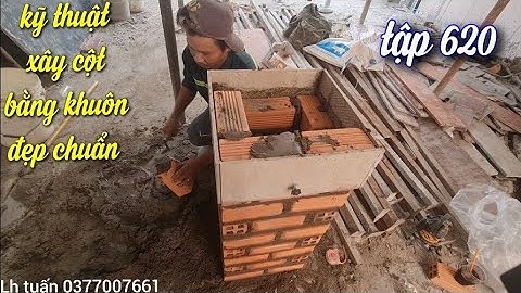 hướng dẫn xây cột 40 vuông không cần dây hay thước thẳng 4 cạnh #620