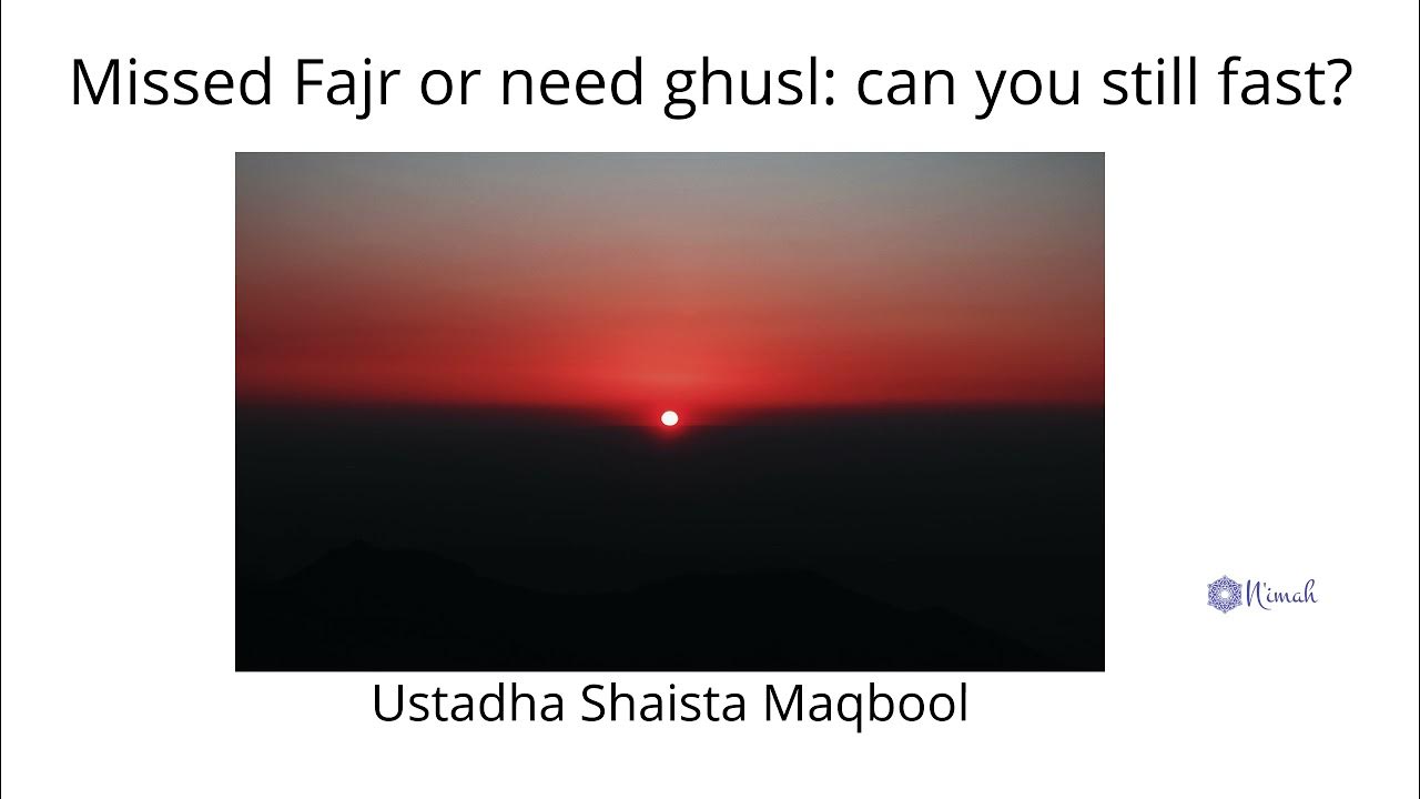 Missed Fajr or need ghusl can you still fast? YouTube