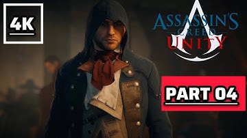 Assassin’s Creed Unity – Full Walkthrough – Part 04 – No Commentary (4K 60FPS)