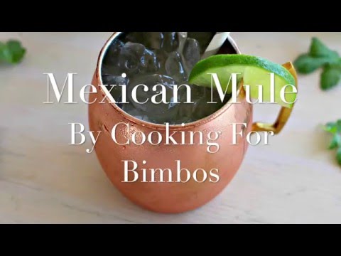 Cocktail Recipe: Mexican Mule By CookingForBimbos.com