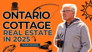 Ontario Cottage Real Estate in 2025