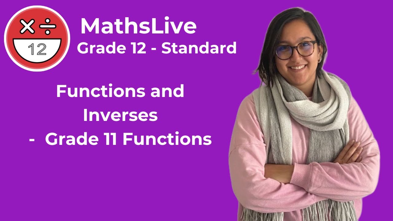 Grade 12 - Functions & Inverses (grade 11 functions) - YouTube