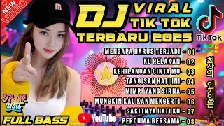 DJ TERBARU 2025 VIRAL TIKTOK 🔥 Mengapa Harus Terjadi - Enerjik Cocok Menemani Aktivitas 💥