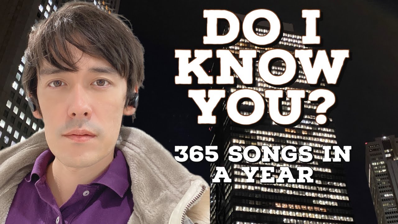 do-i-know-you-164-of-365-youtube
