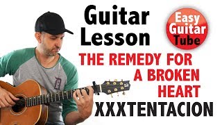 XXXTENTACION - The Remedy For a Broken Heart Fingerpicking guitar lesson with TABS