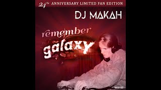 Remember Galaxy 2018 by DJ Makah