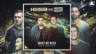 Hardwell ft. Haris - What We Need (Extended Mix)