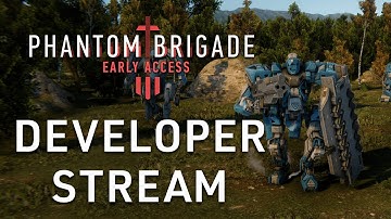 Phantom Brigade Early Access Developer Stream