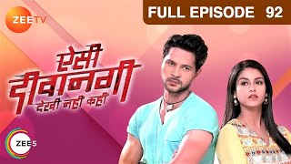 Aisi Deewangi Dekhi Nahin Kahin | Ep.92 | Prem कर रहा है Tejaswini को तंग | Full Episode | ZEE TV