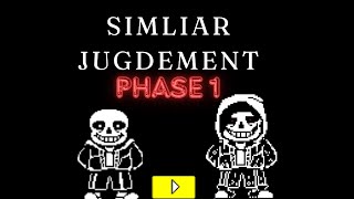 Similar Judgement(Phase 1)Dust!sans Vs ClassicFannon!sans