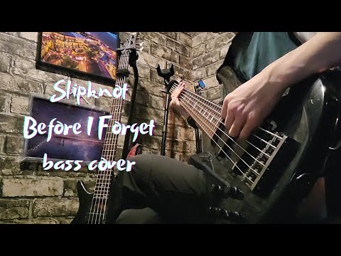 Slipknot/Before I Forget[ベース弾いてみた、bass cover]