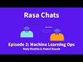 Rasa Chats: Machine Learning Ops | Podcast