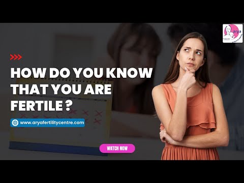 How Do You Know That You Are Fertile