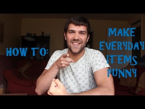 How to: MAKE EVERYDAY ITEMS PUNNY!! (Pun Intended)