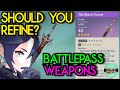 The Hardest Choice... Battlepass Weapons: Should you Refine them or Get a New one? | Genshin Impact