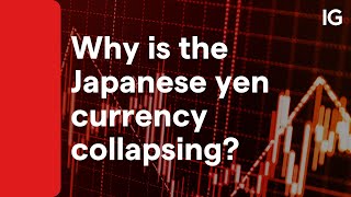 Why is the Japanese yen currency collapsing?