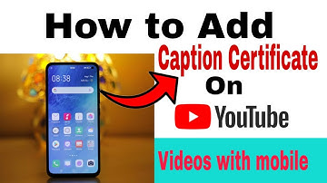 How to add/choose/select Caption Certificate on our Youtube Video
