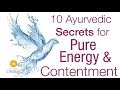 10 ayurvedic secrets for pure energy and contentment  john douillards lifespa