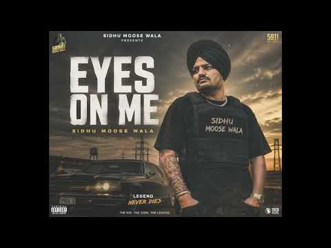Eyes ON ME | SIDHU MOOSEWALA | KARAMJIT KUKU #sidhumoosewala