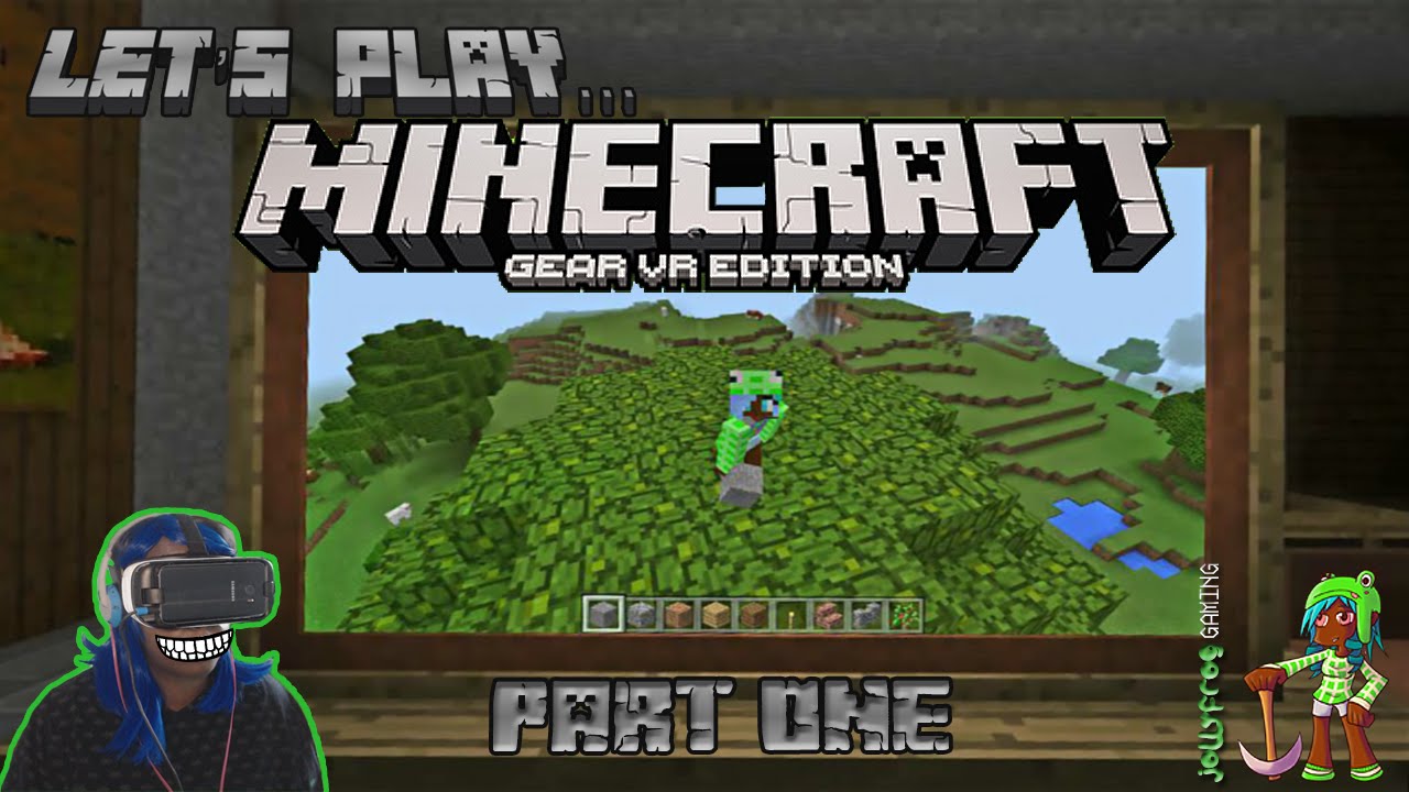Minecraft Vr Edition Samsung Gear Vr Part 1 Little Intro House Episode Youtube