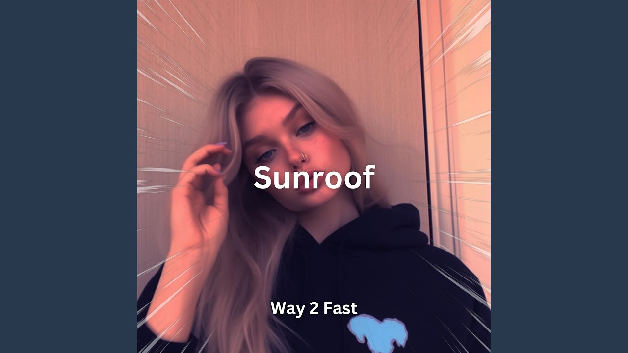 Sunroof (Sped Up) YouTube Music