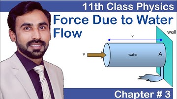 Force due to water flow in Urdu [Hindi] || 11th Class Physics