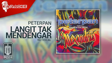 Peterpan - Langit Tak Mendengar (Original Karaoke Video) | No Vocal