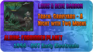 🔄 Louis and Bebe Barron - Graveyard A Night with Two Moons [1956] 🔄