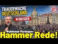 HAMMER Rede Waldemar Hartmann bei Trauerwache Deutschland in Dresden Sachsen! Er teilt HART aus!