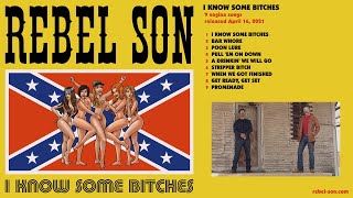 Video thumbnail of "Rebel Son - I Know Some Bitches"