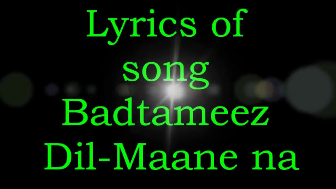 Badtameez Dil Maane na Lyrics Yeh Jaawani Hai Deewani Lyrics! - YouTube