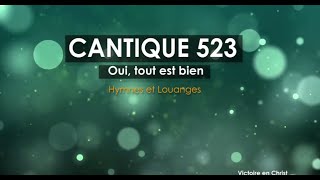 Miniatura de vídeo de "CANTIQUE 523 HYMNES ET LOUANGES DES EGLISES ADVENTISTES DU SEPTIÈME JOUR"