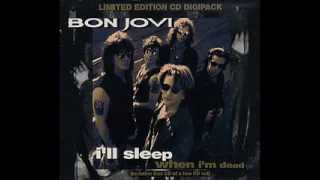 Bon Jovi - I'll Sleep When I'm Dead (lyrics)