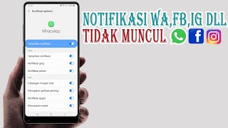 Cara Mengatasi Notifikasi WA Tidak Muncul | Berlaku Juga Untuk Facebook, Instagram DLL