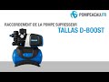 Raccordement de la pompe surpresseur tallas dboost