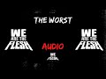 WE ARE THE FLESH - The Worst (Audio)
