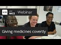 Webinar recording - Giving medicines covertly: Overcoming the challenges