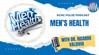 KCHC Pulse Ep. 5: Men’s Health