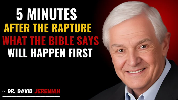 What Happens 5 Minutes After The Rapture? _____ Dr. David Jeremiah Speech