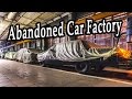 Abandoned Car Factory 2017. Ghost abandoned factories 2017. Haunted scary places