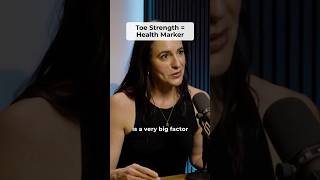 What Your Toe Strength Says About Your Health #longevity #healthpodcast #wellnesspodcast #feet