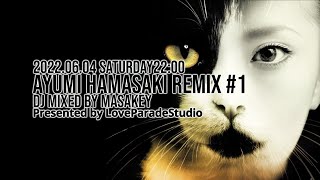 ayu mix DJ LIVE SET Ayumi Hamasaki REMIX HITメドレー