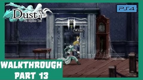 Dust PS4: An Elysian Tail Walkthrough Part 13 (No Commentary)