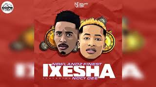 Newlandz Finest Feat. Nocy Dee-Ixesha
