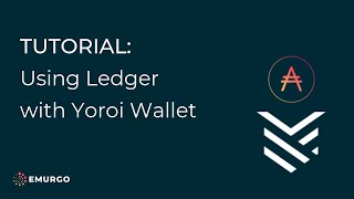 Tutorial: Using Ledger with Yoroi Wallet by EMURGO, CARDANO(Ada) Partner